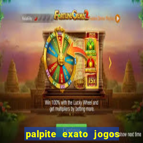 palpite exato jogos de hoje